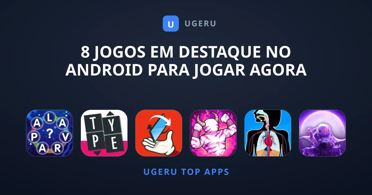 8 Jogos em Destaque no Android para Jogar Agora